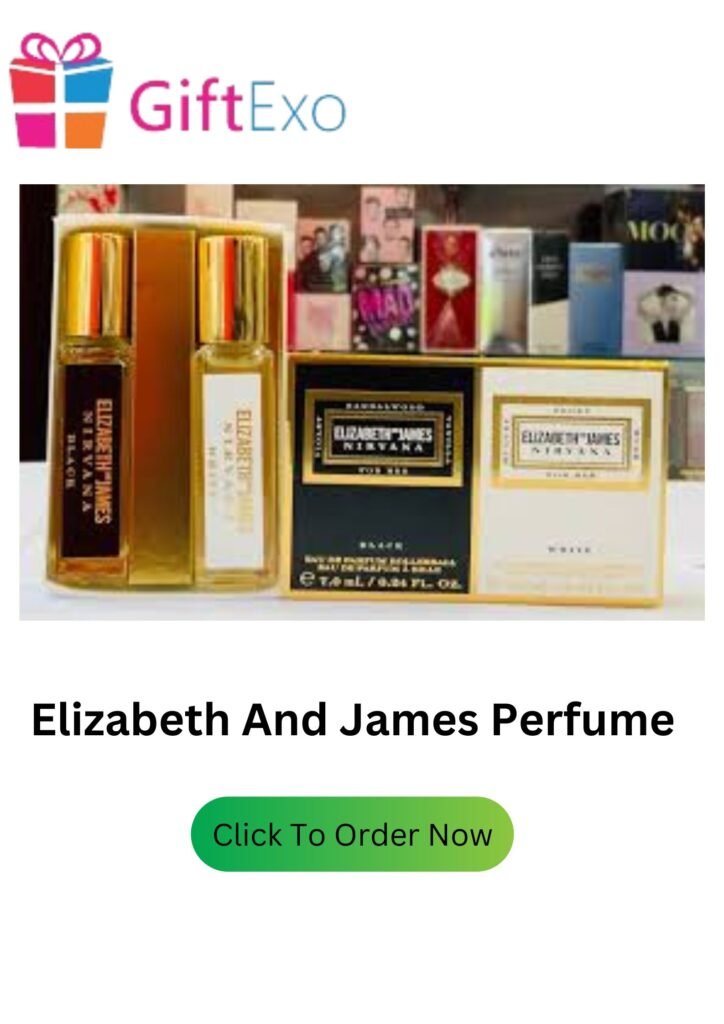 Elizabeth And James Perfume